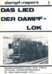 Das Lied der Dampflok. Dampf-Lokomotiven auf ihren letzten Einsatzstrecken in Deutschland Teil 1
