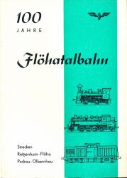 100 Jahre Flöhatalbahn. Strecken Reitzenhain - Flöha und Pockau - Olbernhau