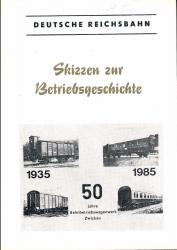 50 Jahre Bahnbetriebswerk Zwickau. Skizzen zur Betriebsgeschichte