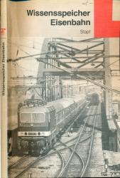 Wissensspeicher Eisenbahn. Grundwissen