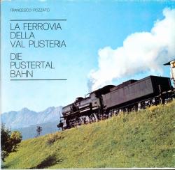 La Ferrovia della Val Pusteria. Die Pustertal Bahn (dt./ital.)