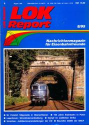 LOK Report Heft 8/1995: St. Ponzlet: Stippvisite in Oberschlesien / 150 Jahre Eisenbahn in Polen / Leserforum: Stromlinienverkleisung / Dampf im südlichen Afrika / Vorschau: Jubiläumsveranstaltungen der CD / Baureihe 20200 der SNCF