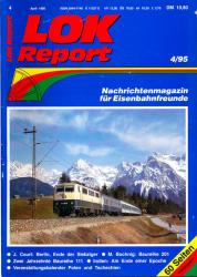 LOK Report Heft 4/1995: J. Court: Berlin, Ende der Siebziger / M. Bochnig: Baureihe 201 / Zwei Jahrzehnte Baureihe 111 / Indien: Am Ende einer Epoche / Veranstaltungskalender Polen und Tschechien
