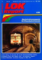 LOK Report Heft 4/1996: Dirk Übbing: Die Baureihe 420 / Die Rheinanschlußbahn Koblenz / Waldemar Sliwa, Götz Walther: ST44-Die polnische 'Gagarin' / Bernd Mühlstraßer: Garmischer Haustage im März 1977
