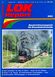LOK Report Heft 9/1993: Gerd Hofmeister: Vor über 25 Jahren-Dampf auf der Rollbahn / Dampf in der Ukraine / Verkehrsbetriebe Peine-Salzgitter-heute / Verkehrspolitik: ÖPNV-Kampagne in Schleswig-Holstein