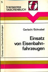 Einsatz von Eisenbahnfahrzeugen