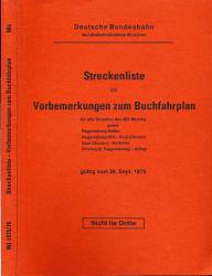 Streckenliste mit Vorbemerkungen zum Buchfahrplan für alle Strecken des BD-Bezirks sowie Regensburg Hafen - Regensburg Hbf - Saal (Donau.) Saal (Donau) - Kehlheim. Sinzing (b. Regensburg) - Alling. Gültig vom 28. September 1975