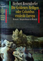 Die Goldenen Heiligen oder Columbus entdeckt Europa. Roman