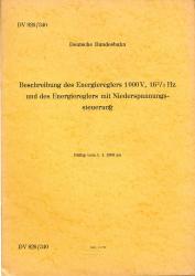 Deutsche Bundesbahn: Beschreibung des Energiereglers 1000 V, 16 2/3 Hz und des Energiereglers mit Niederspannungssteuerung DV 926/340, gültig vom 1. 4. 1969 an