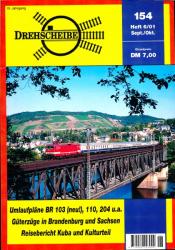 Drehscheibe Heft 154 (6/01 September-Oktober 2001): Umlaufpläne: BR 103 (neu!), 110, 204 u.a. / Güterzüge in Brandenburg und Sachsen / Reisebericht Kuba und Kulturteil
