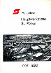 75 Jahre Hauptwerkstätte St. Pölten 1907-1982