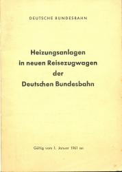 Heizungsanlagen in neuen Reisezugwagen der Deutschen Bundesbahn. Gültig vom 1. Januar 1961 an