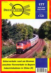 Drehscheibe Heft 177 (5/04 August-September 2004): Güterverkehr rund um Bremen / Unechter Fernverkehr in Bayern / Industriebahnen in China (II)