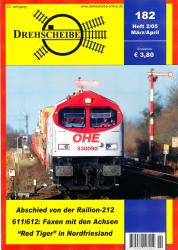 Drehscheibe Heft 182 (2/05 März-April 2005): Abschied von der Railion-212 / 611/612: Faxen mit den Achsen / 'Red Tiger' in Nordfriesland