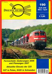Drehscheibe Heft 190 (2/06 März-April 2006): Fernverkehr: Änderungen 2006 und Planungen 2007 / Aktueller Einsatz der 255 / 627 in Polen, X420 in Schweden