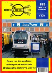Drehscheibe Heft 195 (7/06 November 2006): Neues von der InnoTrans / Kürzungen im Nahverkehr / Straßenbahn: Stuttgart's Linie 15