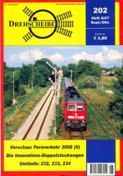 Drehscheibe Heft 202 (6/07 September-Oktober 2007): Vorschau: Fernverkehr 2008 (II) / Die Innovations-Doppelstockwagen / Umläufe: 232, 233, 234
