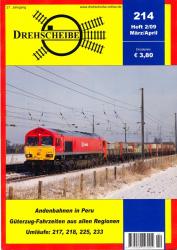Drehscheibe Heft 214 (2/09 März-April 2009): Andenbahnen in Peru / Güterzug-Fahrzeiten aus allen Regionen / Umläufe: 217, 218, 225, 233