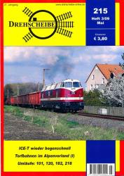 Drehscheibe Heft 215 (3/09 Mai 2009): ICE-T wieder bogenschnell / Torfbahnen im Alpenvorland (I) / Umläufe: 101, 120, 182, 218
