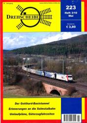 Drehscheibe Heft 223 (3/10 Mai 2010): Der Gotthard-Basistunnel / Erinnerungen an die Solmstalbahn / Umlaufpläne, Güterzugfahrzeiten