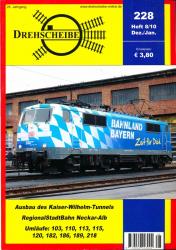 Drehscheibe Heft 228 (8/10 Dezember-Januar 2010): Ausbau des Kaiser-Wilhelm-Tunnels / RegionalStadtBahn Neckar-Alb / Umläufe: 103, 110, 113, 115, 120, 182, 186, 189, 218