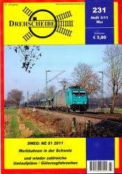 Drehscheibe Heft 231 (3/11 Mai 2011): SWEG: NE 81 2011 / Werkbahnen in der Schweiz / und wieder zahlreiche Umlaufpläne/Güterzugfahrzeiten