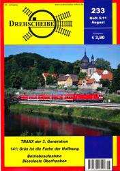 Drehscheibe Heft 233 (5/11 August 2011): TRAXX der 3. Generation / 141: Grün ist die Farbe der Hoffnung / Betriebsaufnahme Dieselnetz Oberfranken