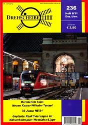 Drehscheibe Heft 236 (7/11 Dezember-Januar 2011): Durchstich beim Neuen Kaiser-Wilhelm-Tunnel / 30 Jahre NE'81 / Geplante Reaktivierung im Nahverkehrsplan Westfalen-Lippe