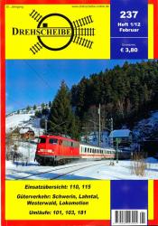 Drehscheibe Heft 237 (1/12 Februar 2012): Einsatzübersicht: 110, 115 / Güterverkehr: Schwerin, Lahntal, Westerwald, Lokomotion / Umläufe: 101, 103, 181