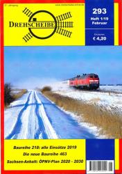 Drehscheibe Heft 293 (1/19 Februar 2019: Baureihe 218: alle Einsätze 2019 / Die neue Baureihe 463 / Sachsen-Anhalt: ÖPNV-Plan 2020 - 2030