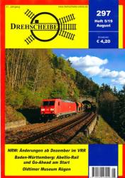 Drehscheibe Heft 297 (5/19 August 2019: NRW: Änderungen ab Dezember im VRR / Baden-Württemberg: Abellio-Rail und Go-Ahead am Start / Oldtimer-Museum Rügen