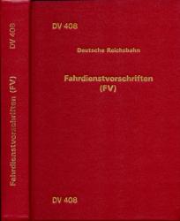 Deutsche Reichsbahn: Fahrdienstvorschrift (FV) DV 408, gültig vom 01. September 1990