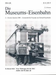 Die Museums-Eisenbahn. Zeitschrift für Freunde der Dampf-Eisenbahn Heft 2. Quartal 1989: neue Triebwagen für die OEG / Jumbo wird 50 Jahre alt