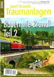 Josef Brandls Traumanlagen (EJ Sondernummer 1/2013): Bauen wie Brandl 2. Von der Grundbegrünung über die Arbeit mit Elektrostat und Matten bis zu Feldern und Wäldern