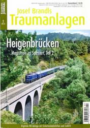 Josef Brandls Traumanlagen (EJ Sondernummer 2/2013): Heigenbrücken. Magistrale im Spessart Teil 2