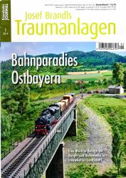 Josef Brandls Traumanlagen (EJ Sondernummer 3/2014): Bahnparadies Ostbayern. Eine Märklin-Anlage mit Haupt- und Nebenbahn in traumhafter Landschaft