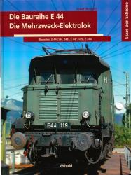 Die Baureihe E 44. Die Mehrzweck-Elektrolok. Baureihen: E 144 (144, 244). E 44/5 (145), E 244
