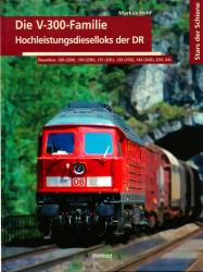 Die V-300-Familie. Hochleistungsdieselloks der DR. Baureihen: 120 (220), 130 (2310), 131 (231), 132 (232), 142 (242), 233, 241