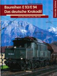 Baureihen E 93/E 94. Das deutsche Krokodil. Baureihen: E 93 (193), E 94 (194, 254), ÖBB 1020