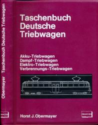 Taschenbuch Deutsche Triebwagen. Akku-Triebwagen, Dampf-Triebwagen, Elektro-Triebwagen, Verbrennungs-Triebwagen