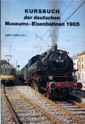 Kursbuch der Deutschen Museums-Eisenbahnen 1985