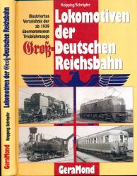 Lokomotiven der Groß-Deutschen Reichsbahn. Illustriertes Verzeichnis der 1939 übernommenen Triebfahrzeuge