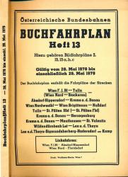 Buchfahrplan Heft 13: Wien F.J. Bf - Tulln, Wien Nord Stockereu / Absdorf-Hippersdorf - Krems a.d. Donau / Wien Nordwestbf - Wien Brigittenau - Nußdorf / Tulln - St. Pölten Hbf (-St. Pölten Fbf) - Krems a.d. Donau - Herzogenburg / Krems a.d. Donau - Mauthausen - St. Valentin / Wildendürnbach Lst - Laa a.d. Thaya / Laa a.d. Thaya - Sigmundsherberg-Hadersdorf am Kamp, gültig vom 28. Mai 1978 bis einschließlich 26. Mai 1979