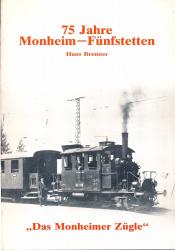 75 Jahre Monheim - Fünfstetten. 'Das Monheimer Zügle'