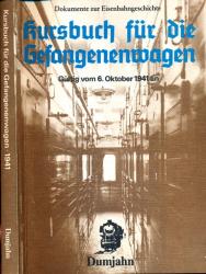 Kursbuch für die Gefangenenwagen. Gültig vom 6. Oktober 1941 an [Reprint]