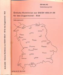 DB Netz AG, Niederlassung Süd: Örtliche Richtlinien zur Konzernrichtlinie 408.01-09 für das Zugpersonal. Geltungsbereich: Niederlassung Netz Süd, gültig ab 28.Mai. 2000