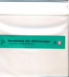 Deutsche Bundesbahn / Deutsche Reichsbahn: Verzeichnis der Abkürzungen - Bahnhöfe und Betriebsstellen, gültig vom 1. Januar 1992 an [Loseblattsammlung]