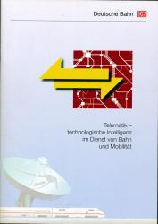 Telematik - Technologische Intelligenz im Dienst von Bahn und Mobilität
