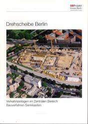 Drehscheibe Berlin. Verkehrsanlagen im Zentralen Bereich. Bauverfahren Senkkasten