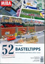 52 Basteltipps, die Ihre Modellbahn jede Woche schöner machen